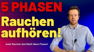 Rauchen aufhören in 5 Phasen Diese 5 Phasen durchläuft jeder Raucher der mit dem Rauchen aufhört [upl. by Notsahc]