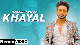 Khayal Remix  Mankirt Aulakh  Sabrina Bajwa  Sukh Sanghera  DJ Krome  New Punjabi Song 2020 [upl. by Fayina]