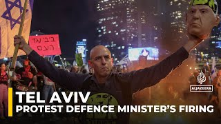 Hundreds in Tel Aviv protest Israel defence minister’s firing [upl. by Dev]