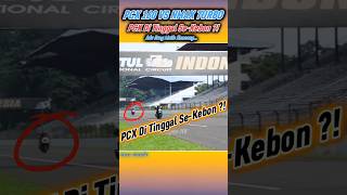 🔴 DI TINGGAL SEKEBON  DRAG PCX 160 VS NMAX TURBO shorts pcx160 nmaxturbo [upl. by Myrilla18]