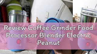 Review Coffee Grinder Food Processor Blender Electric Peanut Rice Spice Bean Smash Machine Grinding [upl. by Celina19]