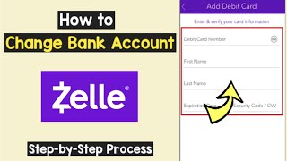 Change Bank Account Zelle  Add Bank Account Zelle  Switch Bank Account Zelle  Update Zelle info [upl. by Hinkel]