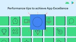 Performance tips to achieve App Excellence [upl. by Oakley294]