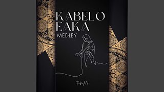 Kabelo Eaka Medley [upl. by Lillith]