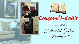 HOCAEFENDİ NİN KENDİ SESİNDEN CEVŞEN  Muhterem Fethullah Gülen Cevşen Okuyor 1 26  Bâblar [upl. by Jeni702]