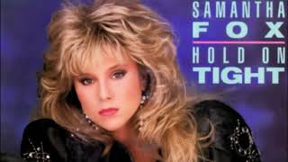 Samantha Fox  Hold On Tight Extended Version 1986 [upl. by Thad]