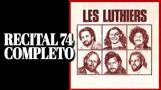 Les Luthiers  Recital 74  COMPLETO [upl. by Eire616]