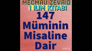 147 Müminin Misaline Dair 1 ilim kitabı mecmau Zevaid derslersohbetler [upl. by Nallak]