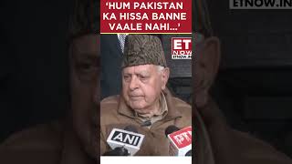 Hum Pakistan Nahi Banne Vaale JampKNC Chief Farooq Abdullah Slams Baramulla Terrorist Attack [upl. by Enilesoj]