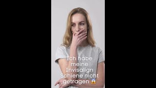 Invisalign vergessen und nicht genug getragen Oh nein wir erklären Dir was Du machen kannst [upl. by Ahsinyd]