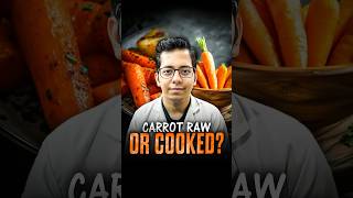 Carrot Raw or Cooked   Benefits of Carrot’s  DtBhawesh  diettubeindia dietitian shorts [upl. by Bullard]