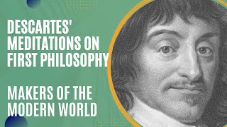 Rene Descartes Meditations on First Philosophy Part 2 Makers of the Modern World [upl. by Hashum]