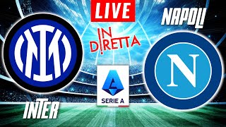 INTER MILAN VS NAPOLI LIVE  ITALIAN SERIE A FOOTBALL MATCH IN DIRETTA  TELECRONACA [upl. by Ecirtal]