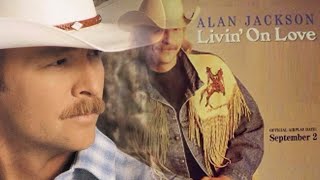 Alan Jackson  Livin on Love Video Clip [upl. by Schacker]