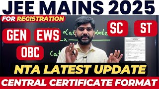 NTA Update✅ Category Certificate Central Format JEE Main 2025 Registration  JEE Mains form Filling [upl. by Llenra]