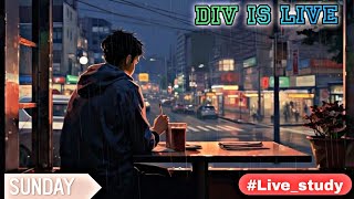 Div is live  live study with me  700Am productive study with meno lofi music full concentration [upl. by Aim]