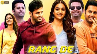 Rang De Full Movie In Hindi Dubbed  Nithiin  Keerthy Suresh  Review amp Facts HD [upl. by Hanikahs]