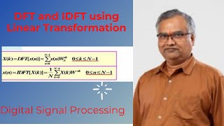 DSP 10 DFT and IDFT using Linear Transformation ganapathireddy [upl. by Nyar617]