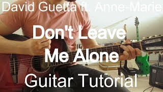 Dont Leave Me Alone  David Guetta feat AnneMarie  GUITAR TUTORIALLESSON [upl. by Milty840]