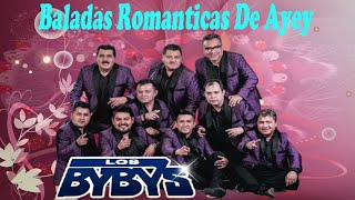 Los Bybys Sus Mejores Canciones Romanticas De Ayer 💖🌹 Las 10 Grandes Exitos De Los Bybys [upl. by Duky]