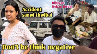 Accident sanwi thwikhabai ll Bijniyao Dokan Hwbai ll Don’t be think Negative [upl. by Meean456]