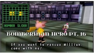 Bomberman Hero part 16 [upl. by Ecinaej166]