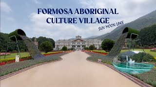 FORMOSA ABORIGINAL CULTURE VILLAGE  SUN MOON LAKE  EVASABELA [upl. by Ashelman]