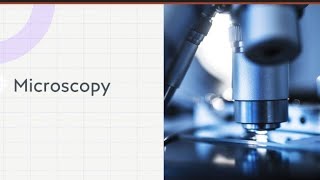 MICROSCOPY MICROBIOLOGYRoad to university exam [upl. by Terraj]