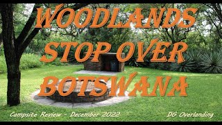 Campsite Review  Woodlands Stop Over amp Lodge  Francistown Botswana  DG Overlanding [upl. by Elocn437]