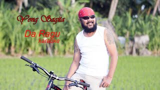 Yong Sagita  Da Ragu  Karaoke [upl. by Osnofedli]