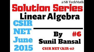 Linear Algebra  June 2015 Part B  Full solution  By Sunil Bansal [upl. by Ferris423]