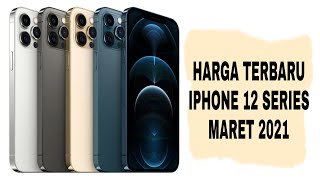 HARGA IPHONE 12 SERIES MARET 2021  DAFTAR HARGA IPHONE 12 SERIES MARET 2021 [upl. by Reprah]