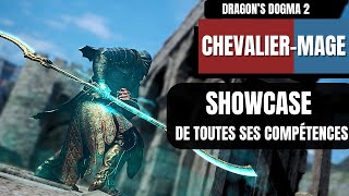 CHEVALIERMAGE Dragons Dogma 2 Compétences [upl. by Llertnac110]