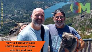 How to Find LowCost LGBT Retirement Cities  Queer Money Ep 295 [upl. by Doownelg]