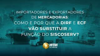 Frete Internacional na DIRF Como e por que a DIRF e ECF vão substituir a função do Siscoserv [upl. by Enaej]