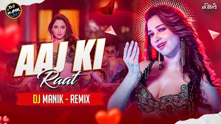 Aaj Ki Raat Remix Dj Manik 2024  Stree 2  Bollywood Hindi Dj Song Remix 2024 [upl. by Harihs]