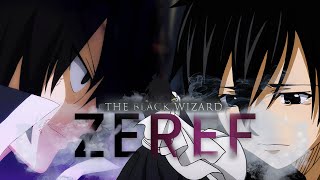 Zeref Dragneel AMV  The Black Wizard [upl. by Ybeloc]