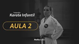 AULA 2  Imersão Karate Infantil  Maike Steffen [upl. by Hammel4]