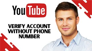 How to Verify Youtube Account Without Phone Number FULL GUIDE [upl. by Doane428]