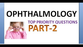 Ophthalmology Top Priority Questions Part 2 Viva Theory Exam How to Pass University MBBS Revise [upl. by Wood986]