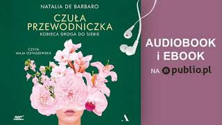 Czuła przewodniczka Natalia de Barbaro Audiobook PL [upl. by Rebecca]