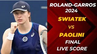 Swiatek vs Paolini  RolandGarros 2024 Final Live Score [upl. by Aldwin695]