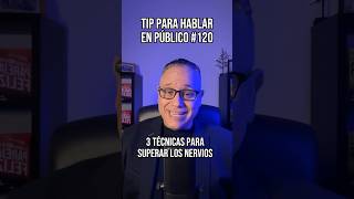 3 técnicas para superar los nervios antes de Hablar en Público  Curso de Oratoria [upl. by Suoicserp43]