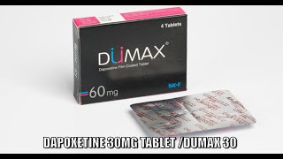 Dapoxetine 30mg tablet Dumax 30 এর কাজ কি  dumax 30 খাওয়ার নিয়ম  dumax 60 এর কাজ কি Dapoxetine [upl. by Kondon365]