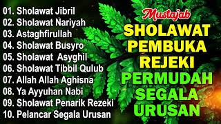 KUMPULAN SHOLAWAT VIRAL TERBARU 2024 SHOLAWAT JIBRIL PEMBUKA REJEKI SHOLAWAT BUSYRO NARIYAH [upl. by Mather137]