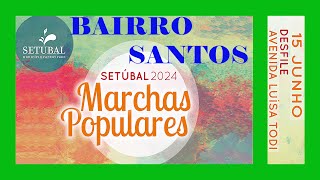 quotMARCHAS 2024quot  quotBAIRRO SANTOSquot [upl. by Fineman]