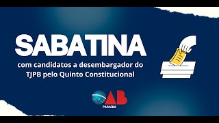 Sabatinas com candidatos a desembargador do TJPB pelo Quinto Constitucional [upl. by Kiefer]