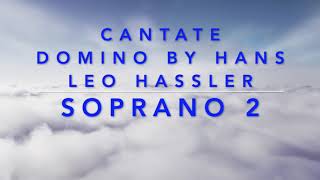 Cantate Domino by Hans Leo Hassler SSAA Soprano 2 [upl. by Anek]