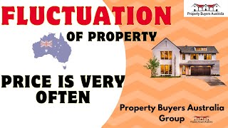 Fluctuation Of Property Price Is Very Often  Property Buyers Australia Podcast [upl. by Melena893]