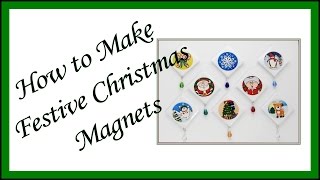 How to Make Festive Christmas Magnets [upl. by Nuzzi]